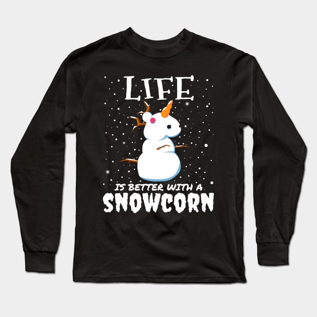 Life Is Better With A Snowcorn - christmas cute snow unicorn gift Long Sleeve T-Shirt by mrbitdot